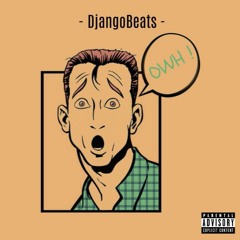 DjangoBeats - Ohw (Freestyle)