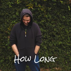 Charlie Puth - "How Long" [Official Video]  | Cover