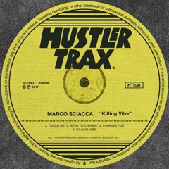 [HT036] Marco Sciacca - Killing Vibe EP [Out Now]