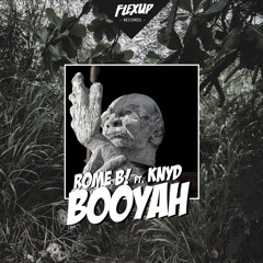 Rome B! Ft. KNYD - Booyah [Hipsters & Flex Up Premiere]