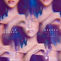 Kailee Morgue - Medusa (Manila Killa Remix)