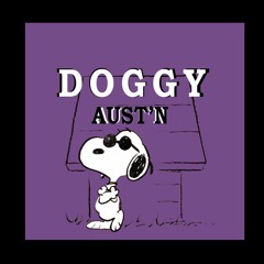 Doggy (Prod. Aust'N)