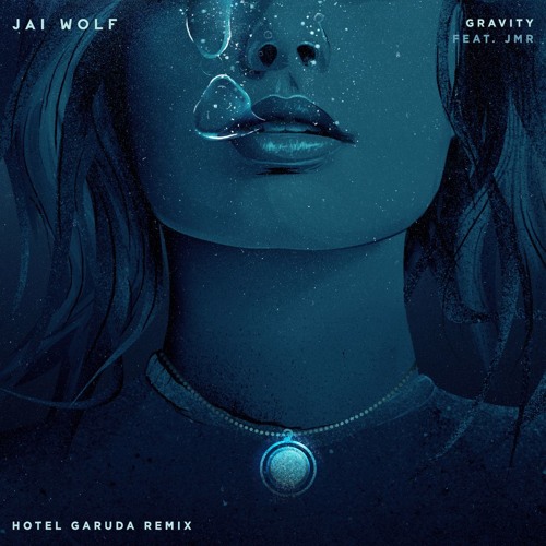 Jai Wolf - Gravity feat. JMR (Hotel Garuda Remix)