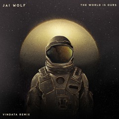 Jai Wolf - The World Is Ours (Vindata Remix)