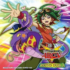 Yu - Gi - Oh! ARC - V - Sound Duel 2 - 02. The Beginning Moment