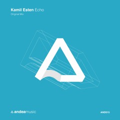 Kamil Esten - Echo (Original Mix) [OUT NOW]