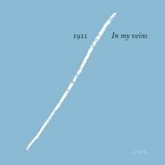 1921 - In my veins (Single)