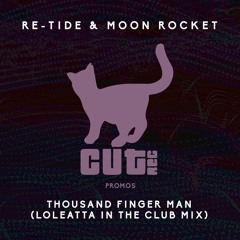 RE - TIDE & MOON ROCKET - THOUSAND FINGER MAN (LOLEATTA IN THE MIX)