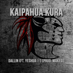 Kaipāhua Kura (Ft. Yeshua Ⓥ) [Prod. Makesi & Yeshua Ⓥ]