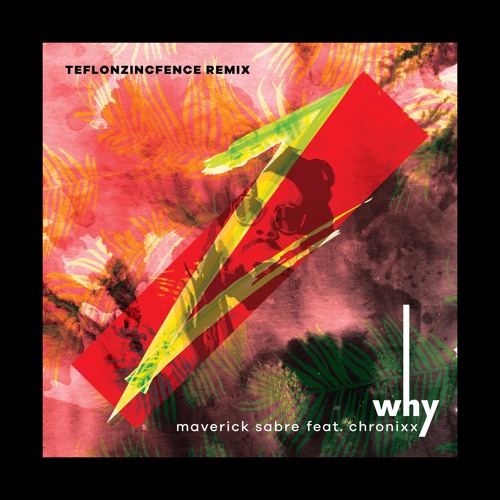 Maverick Sabre x Chronixx - Why ( Remix )