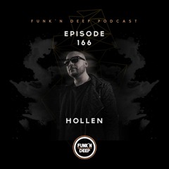 Funk'n Deep Podcast 166 - Hollen