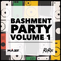 HAZE & RIC ROC - BASHMENT PARTY VOL.1