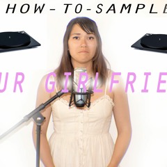 FREE SAMPLE PACK How To Sample Your Girlfriend