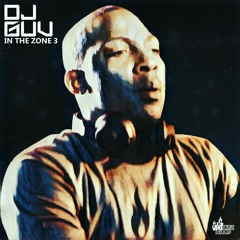 DJ GUV - IN THE ZONE 3