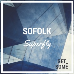 SOFOLK - Superfly (Original Mix)