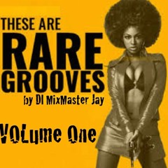 THESE ARE RARE GROOVES VOLUME 1 BY DJ MIXMASTER JAY