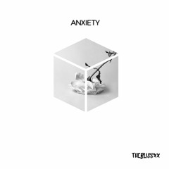 Anxiety (more Than A Little) prod. x Chuki Beats
