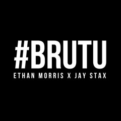 Ethan Morris & Jay Stax - Brutu