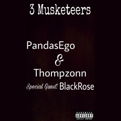 PandasEgo Ft. Thompson x BlackRose - 3 Musketeers Vol.1 (prod: Ego)