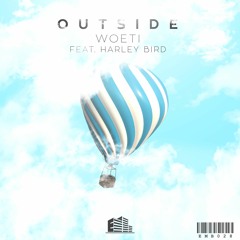 Woeti ft. Harley Bird - Outside