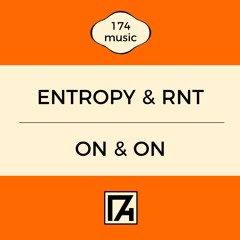 Entropy & RNT - On & On [FREE DOWNLOAD]