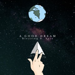 A Good Dream (Ft. Yeiv)