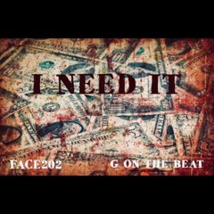 Face202 - I Need It