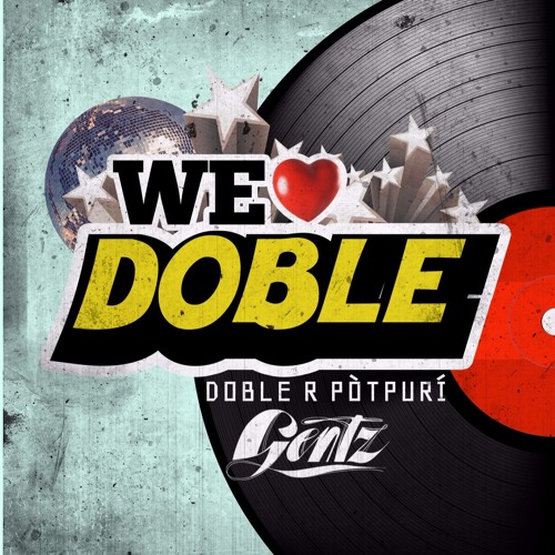 WE LOVE DOBLE - GENTZ FT. RAY, RANDY, DJURIC & AMOS