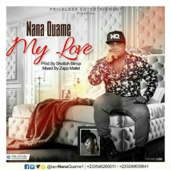Nana Quame - My Love