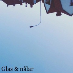 Glas Och Nålar
