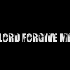 Alonzo(Dom)-Lord Forgive Me