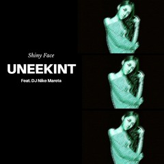 Shiny Face By Uneekint Feat. DJ Nike Mareta (Unmastered)