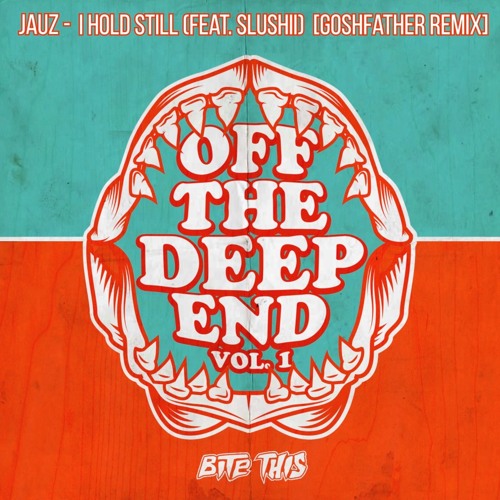Jauz x Crankdat ft. Slushii - Hold Still [Goshfather Remix]