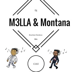 M3LLA & Montana Dembow And Brazilian Mix
