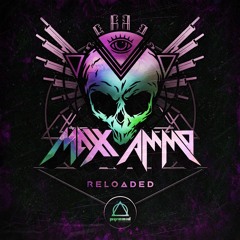 Maxx Ammo - Reloaded *Pyramid Recordings* [OUT NOW]