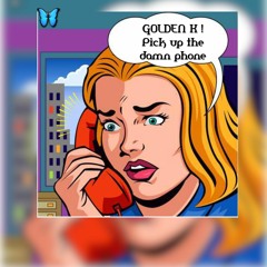 Golden K- call my phone