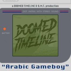 Doomed Timeline & DJ D.M.T. - "Arabic Gameboy (Original Mix)"