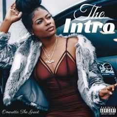 Omeretta The Great - The Intro