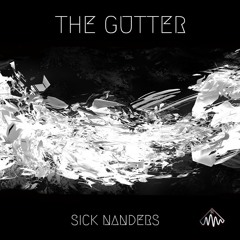 Sick Nanders - The Gutter