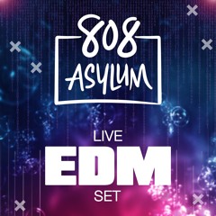808 Asylum Live EDM Set