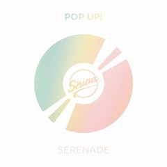 Pop Up! - Serenade