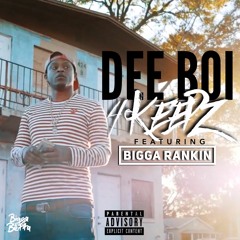Dee Boi - 4Keepz ft Bigga Rankin (Prod By Zach On The Track)
