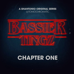 BASSIER TINGZ [CHAPTER ONE] - SHANTONIO CHROMATIC