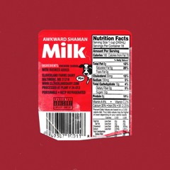 Awkward Shaman - Milk [Prod. Rasneek]