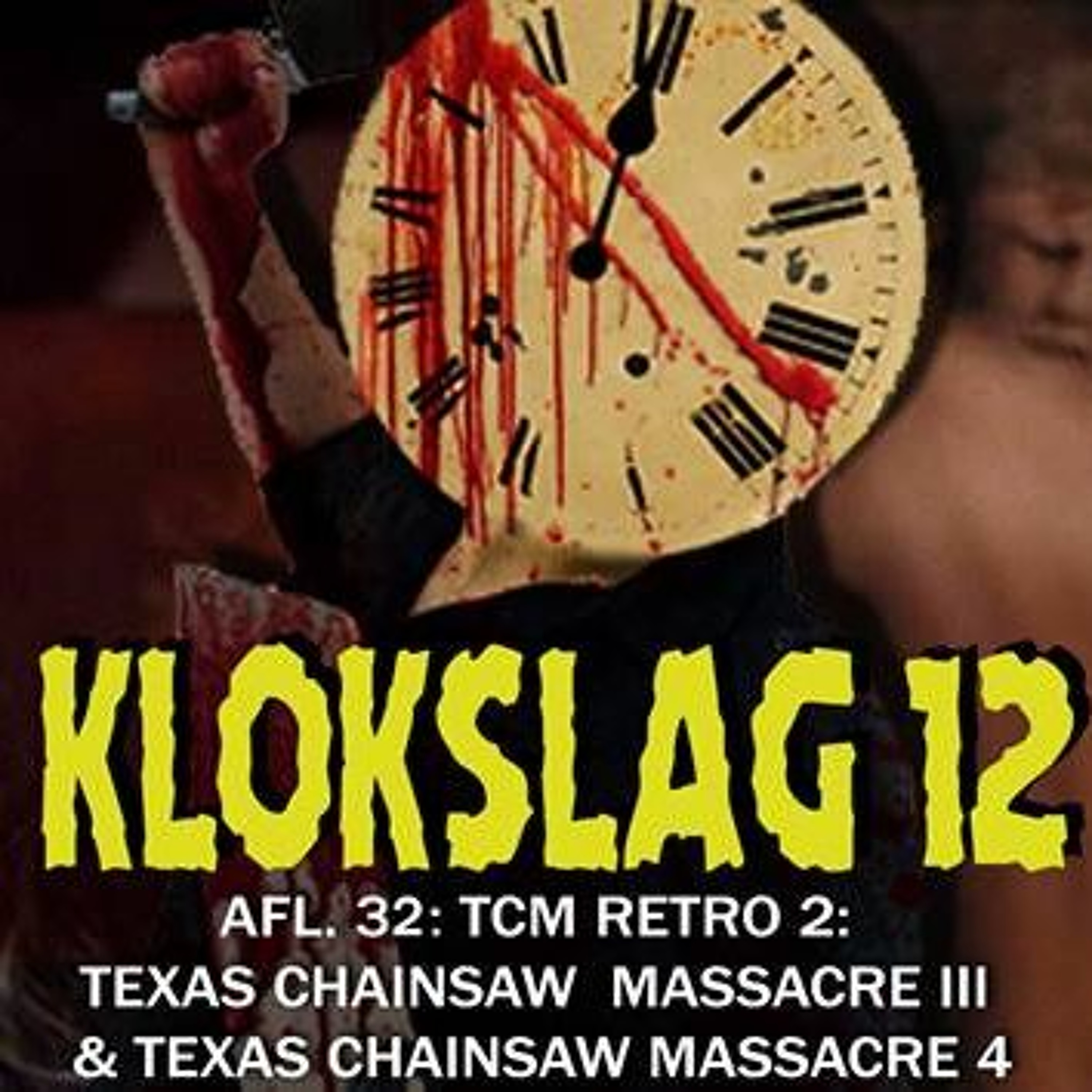 cover of episode 32. TCM Retro 2: Texas Chainsaw Massacre III (1990) & TCM 4 (1994) (W/ Anthony Palaia)