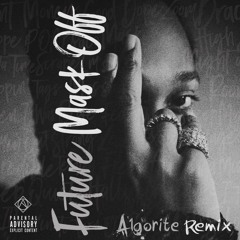 Future - Mask Off (Remix Algorite)[FREE DOWNLOAD]