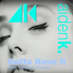 Gotta Have It feat. Vanessa Paradis