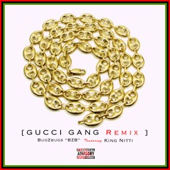 GUCCI CHAIN Feat. KingNitti [Gucci Gang Remix]
