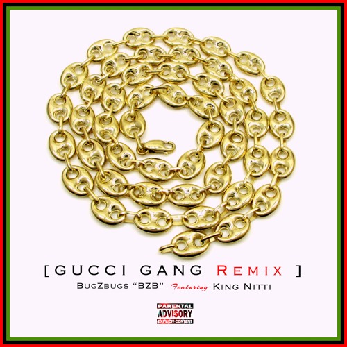 GUCCI CHAIN Feat. KingNitti [Gucci Gang 