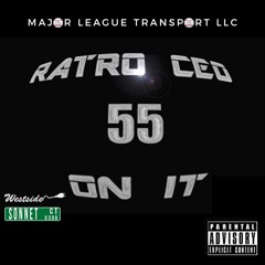 RATRO CEO 55 ON IT  (PROD BY. DUBMAGIC ROE)